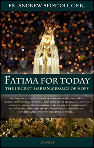 Fatima for Today, Fr. Andrew Apostoli, CFR