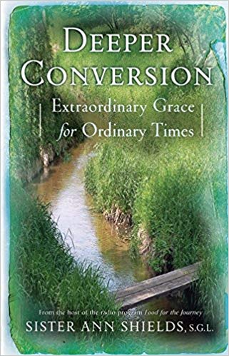 Deeper Conversion, Sister Ann Shieds, SGL