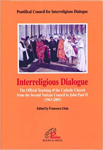 Interreligious Dialogue, Edited by Francesco Gioia