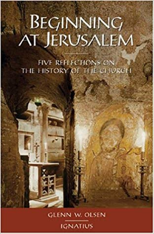Beginning at Jerusalem, Glenn W. Olsen