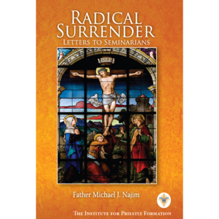 Radical Surrender, Father Michael J. Najim