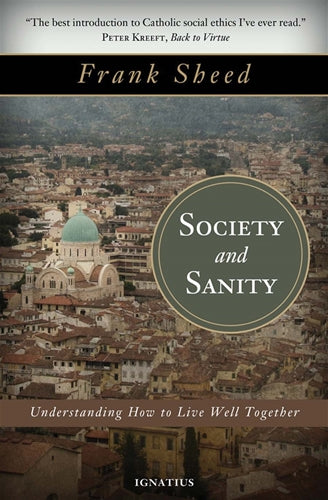 Society and Sanity, Frank Sheed 