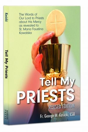 Tell My Priests, Rev. George W. Kosicki, CSB