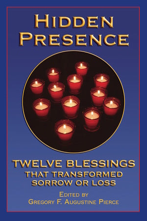 Hidden Presence, Gregory F. Augustine Pierce