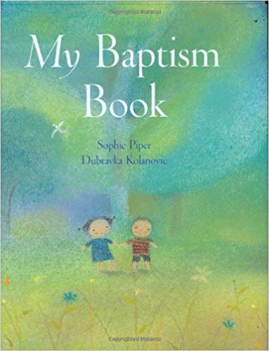 My Baptism Book, Sophie Piper and Dubravka Kolanovic