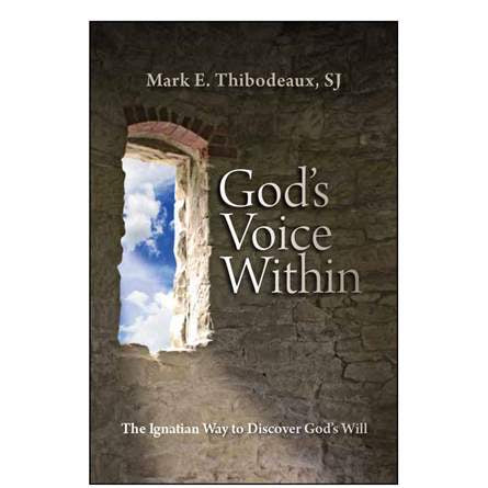 God’s Voice Within, Mark E. Thibodeaux, SJ
