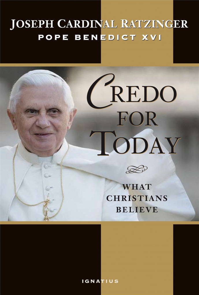 Credo for Today, What Christians Believe, Joseph Cardinal Ratzinger, Pope Benedict XVI