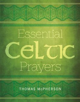 Essential Celtic Prayers, Thomas McPherson