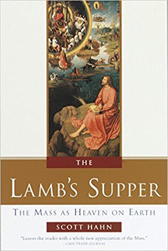 The Lamb’s Supper, Scott Hahn