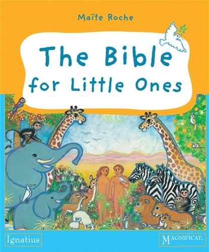 The Bible for Little Ones by Maite Roche
