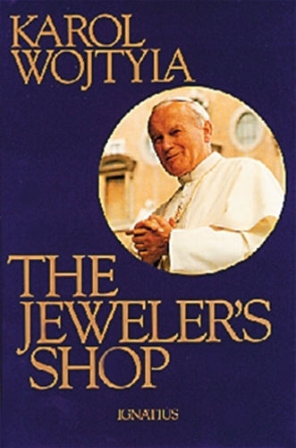 The Jeweler's Shop, Wojtyla (St. John Paul II)