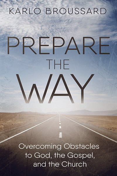 Prepare the Way, by Karlo Broussard