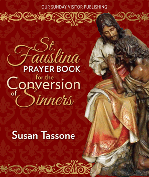 St. Faustina Prayer Book for the Conversion of Sinners, Susan Tassone