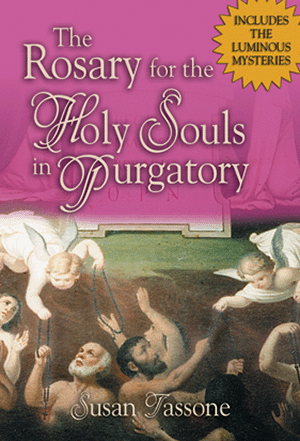 Rosary for the Holy Souls in Purgatory by Susan Tassone