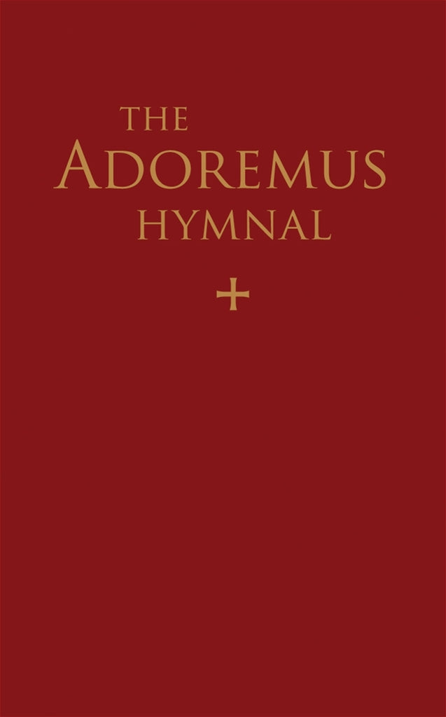 The Adoremus Hymnal: Standard Edition, Second Edition Produced by Adoremus, Society for Renewal of the Sacred Liturgy