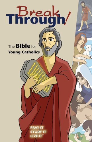 Break Through - The Bible for Young Catholics - Pray It, Study It, Live It - Paperback, GNT Edition