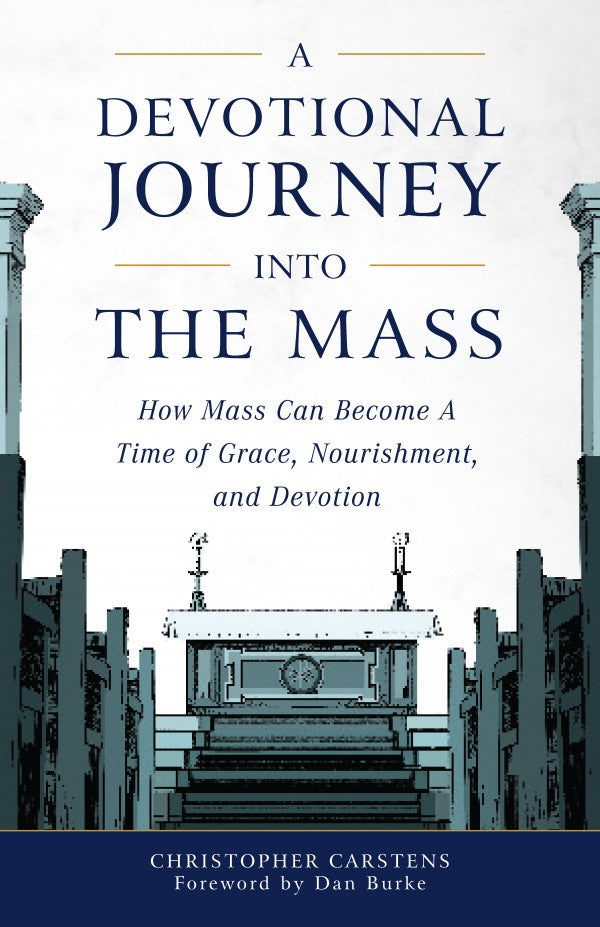 A Devotional Journey into the Mass by Carstens