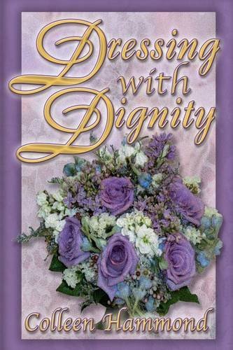 Dressing with Dignity By Colleen Hammond