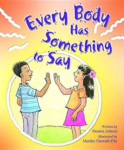 Everybody Has Something to Say By Monica Ashour