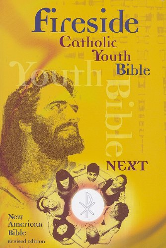 Fireside Catholic Youth Bible - Next - New American Bible Revised Edition