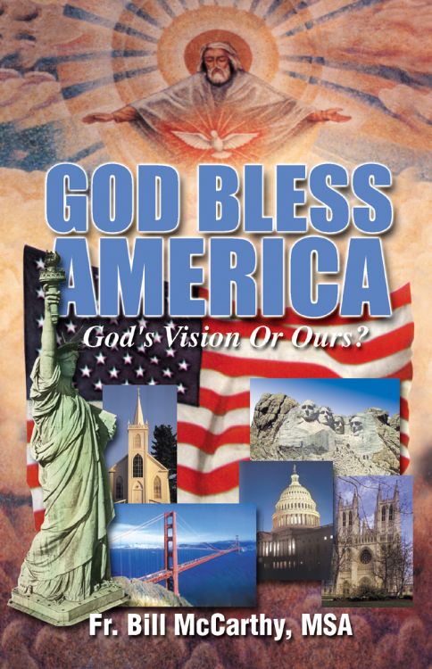 God Bless America - God's Vision Or Ours? By Fr. Bill McCarthy, MSA