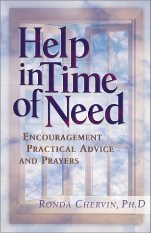 Help in Time of Need - Encouragement, Practical Advice and Prayers By Ronda Chervin, Ph.D