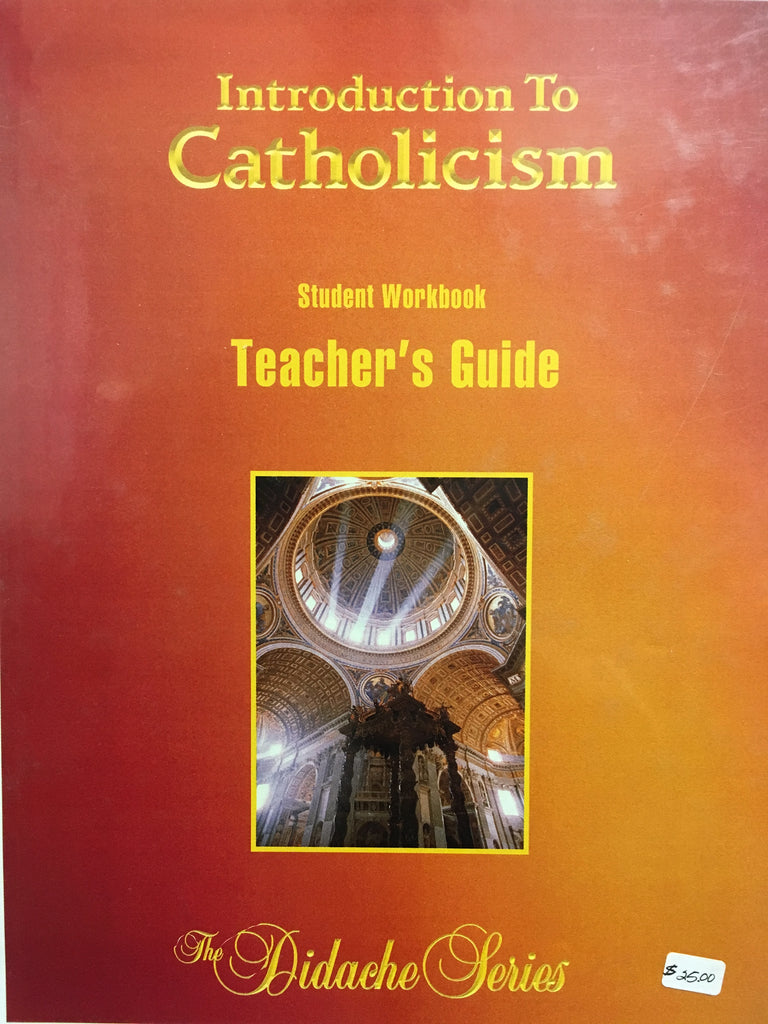Introduction to Catholicism - Student Workbook Teacher's Guide By Emmet Flood from the Didache Series