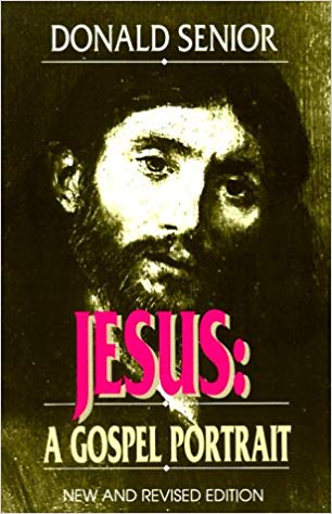 Jesus: a Gospel Portrait by Donald Senior