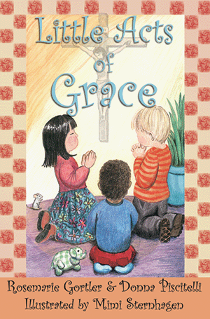 Little Acts of Grace, Rosemarie Gortler