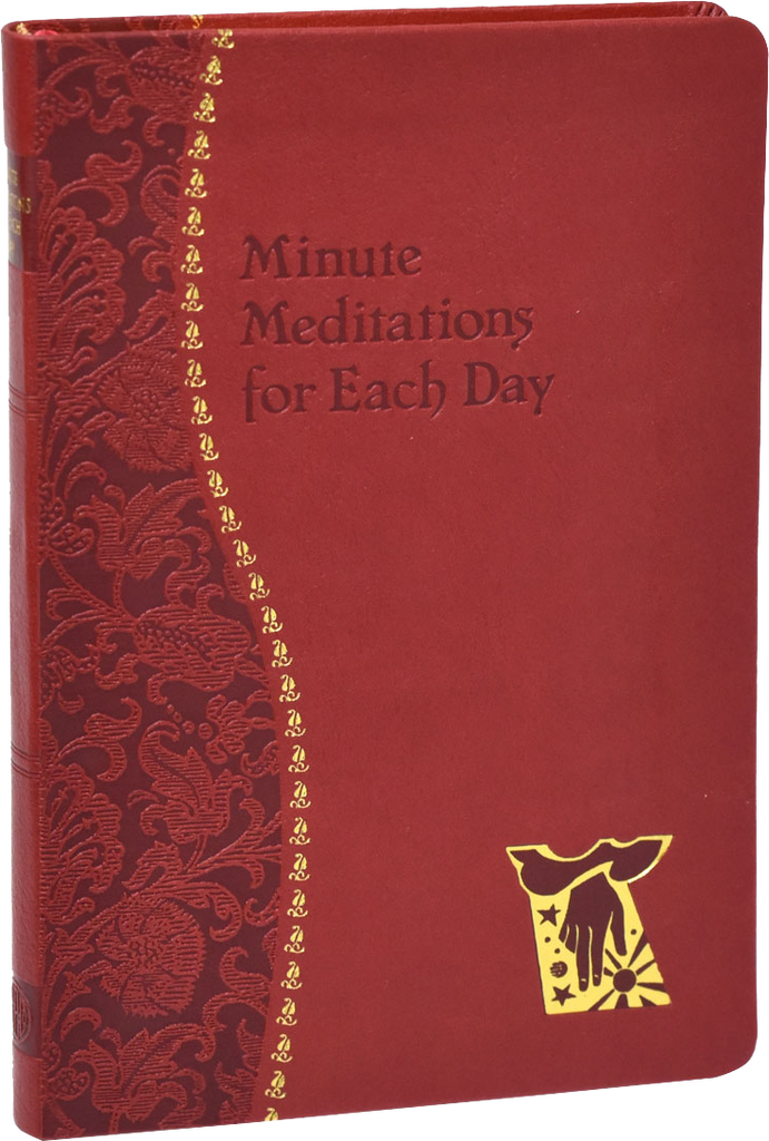 Minute Meditations for Each Day by Rev. Bede Naegele, OCD