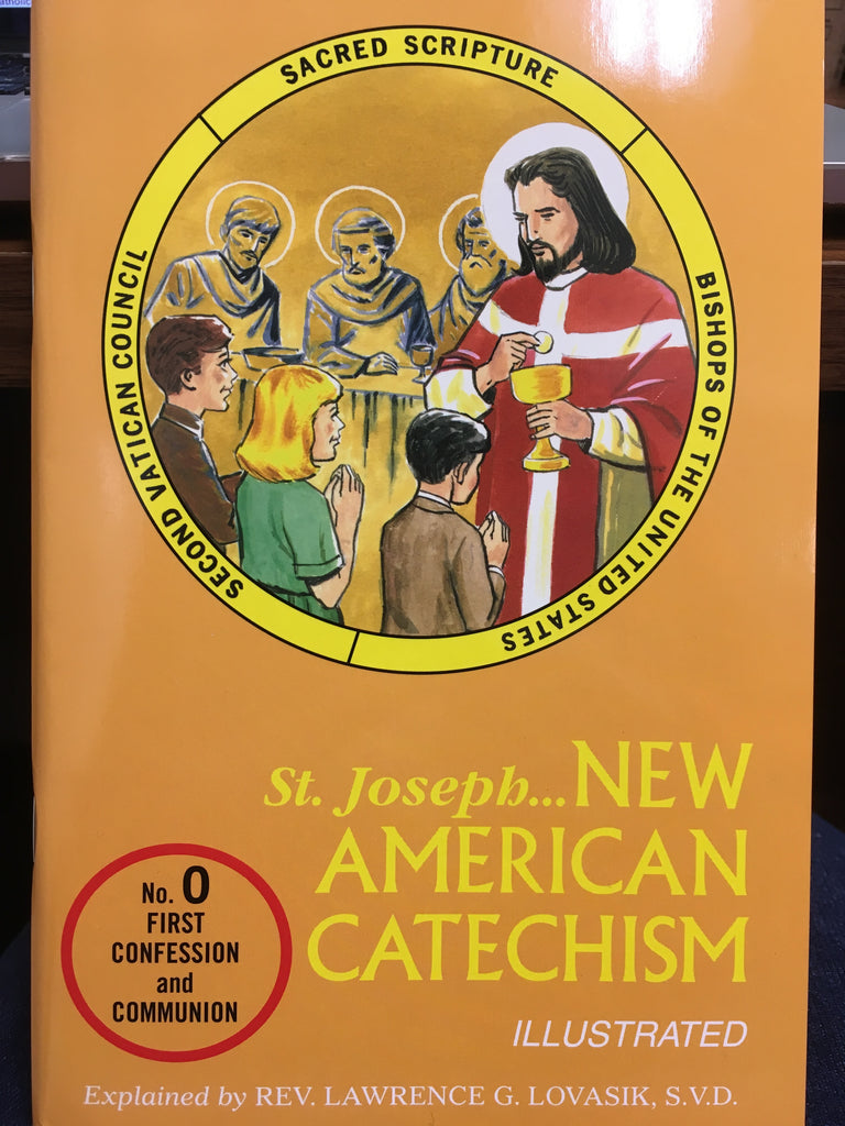 St. Joseph - New American Catechism Illustrated - No. 0 First Confession and Communion By Rev. Lawrence G. Lovasik, SVD