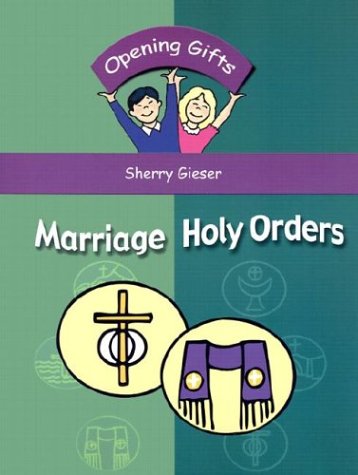 Opening Gifts - Marriage Holy Orders - Workshop By Sherry Gieser