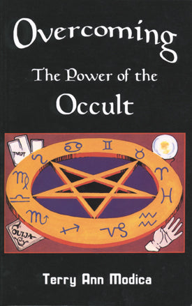 Overcoming the Power of the Occult, Terry Ann Modica