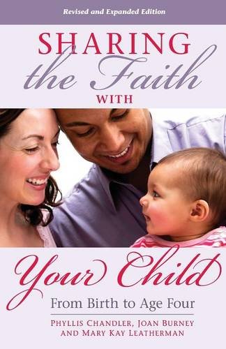 Sharing the Faith with Your Child, Phyllis Chandler, Joan Burney and Mary Kay Leatherman