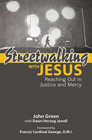 Streetwalking with Jesus - Reaching Out in Justice and Mercy,  Green and Herzog-Jewel