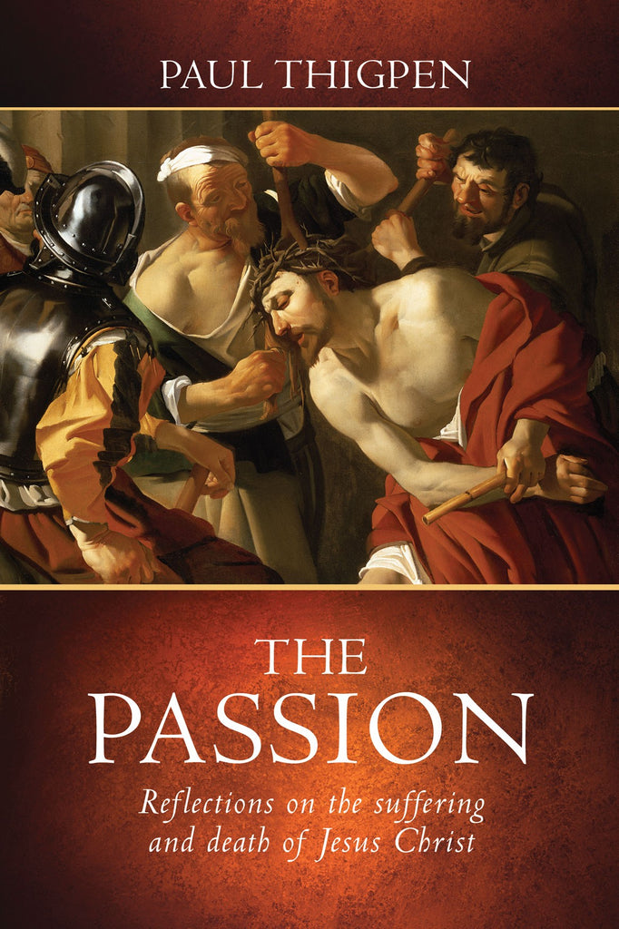 The Passion by Paul Thigpen