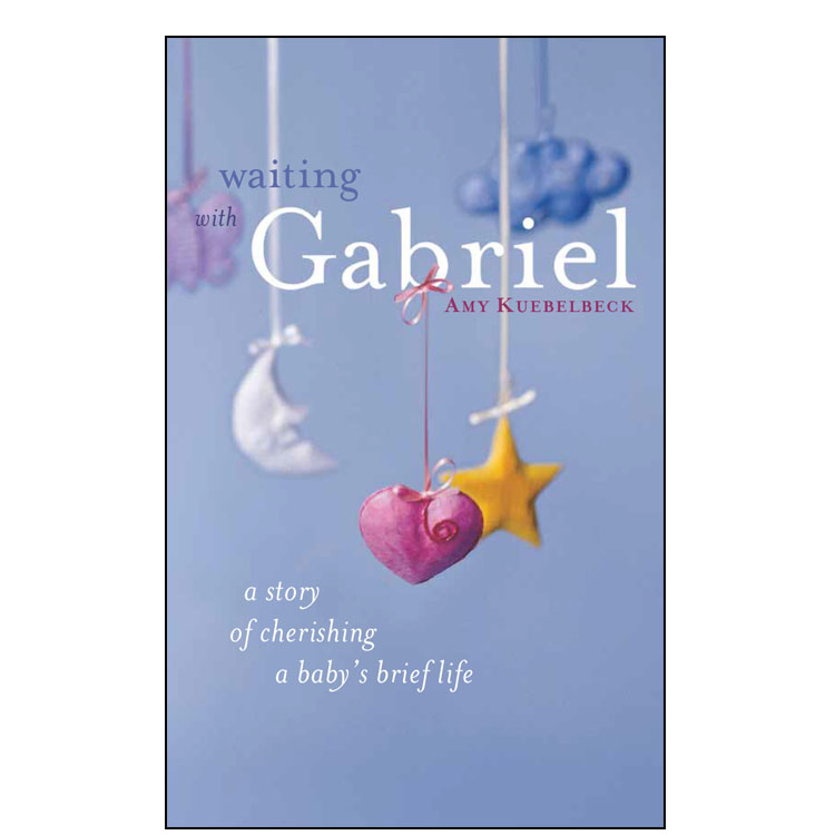 Waiting with Gabriel, Amy Kuebelbeck