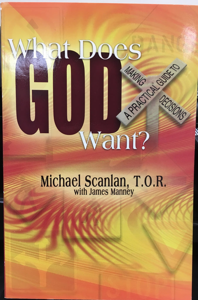 What Does God Want, Michael Scanlan, TOR