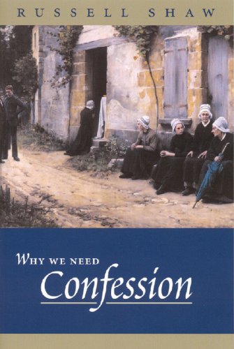 Why We Need Confession by Shaw