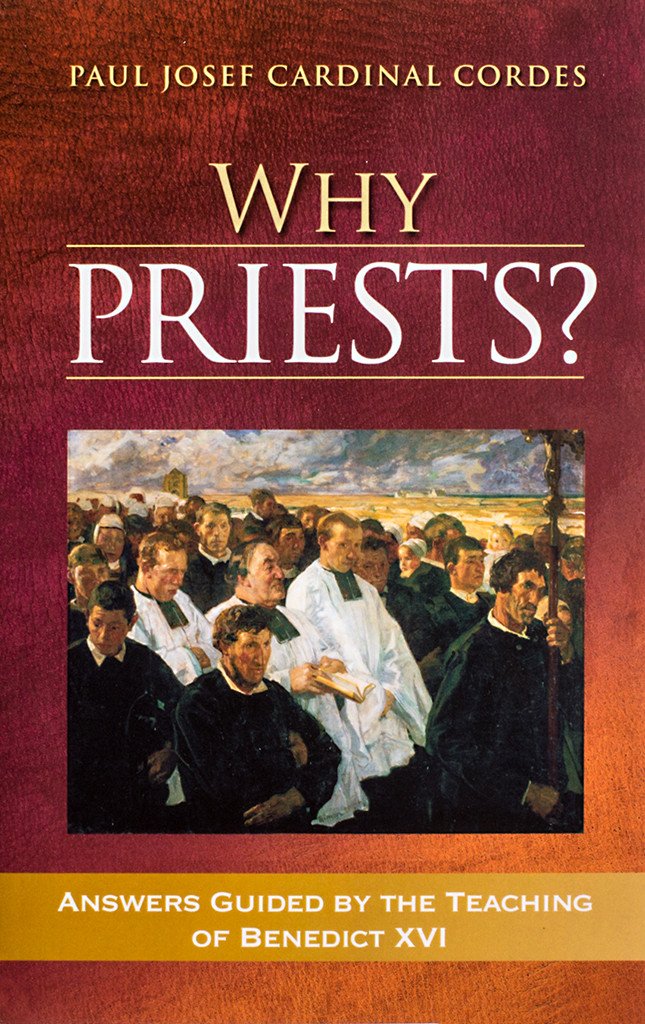 Why Priests? Paul Joseh Cardinal Cordes